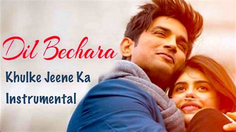 Dil Bechara Khulke Jeene Ka Instrumental Sushant Singh Rajput A R