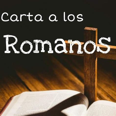 Carta A Los Romanos Capitulo Al Cartas De San Pablo Podcast