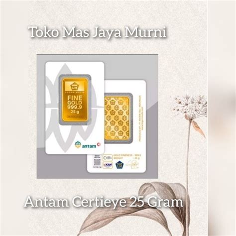 Jual Logam Mulia Emas Antam Press Certieye 25 Gram Shopee Indonesia