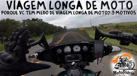 Viagem Longa De Moto 3 Motivos Que Explicam Porque Você Não Consegue