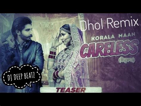 Careless Dhol Remix L Dj Deep Beatz X Korala Maan Latest Punjabi Songs