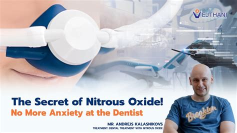 The Secret Of Nitrous Oxide No More Anxiety At The Dentist