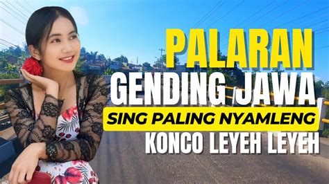 Gending Jawa Palaran Sing Paling Nyamleng Kagem Konco Ngaso Tombo Kesel