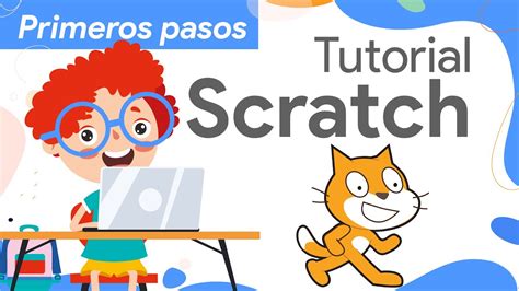 Primeros Pasos Para Usar Scratch Desde Cero Introducci N A