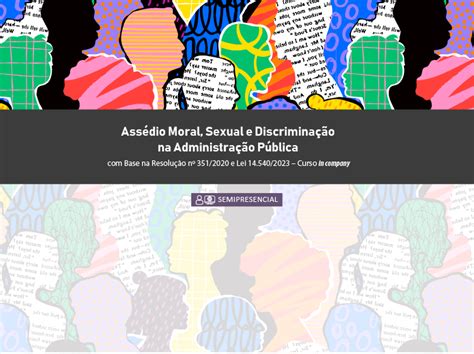 Curso Assédio Moral Sexual E Discriminação Na Administração Pública