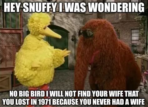 Big Bird And Snuffy Memes - Piñata Farms - The best meme generator and ...