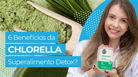 Para Que Serve Chlorella O Que Benef Cios E Como Consumir Tudo