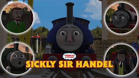 Sickly Sir Handel A Thomas Friends Original Story Youtube