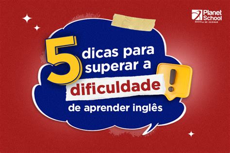 Inglês para iniciantes 5 dicas para facilitar o aprendizado Descubra