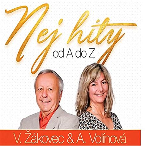 Play Nej hity od A do Z by Václav Žákovec a Anna Volínová on Amazon Music