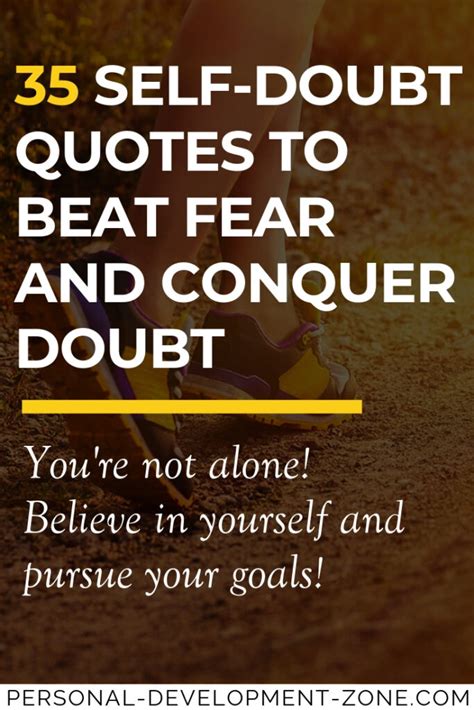 35 Self-Doubt Quotes to Beat Fear and Conquer Doubt