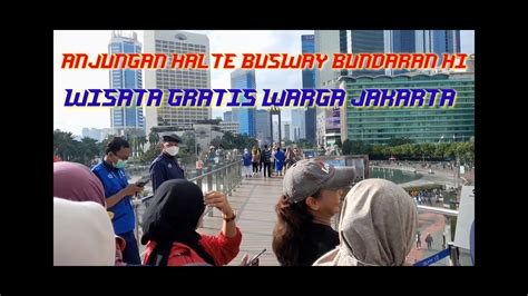 Ramai Nya Anjungan Halte Busway Bundaran Hi Massabarchannel