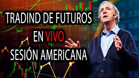 Trading De Futuros En Vivo Sesión Americana Esh20 02122020 Youtube