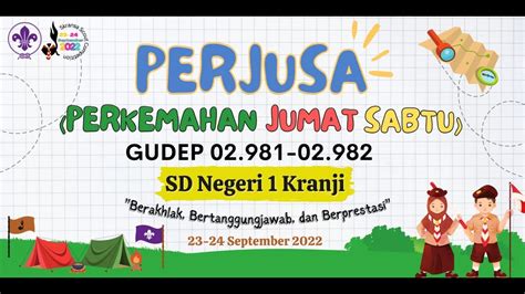 PERJUSA Perkemahan Jumat Sabtu SDN 1 Kranji 2022 YouTube