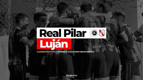 Real Pilar Vs Luj N Primera C En Vivo Hd Youtube