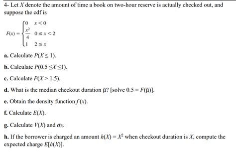 Solved Let X Denote The Amount Of Time A Book On Two Hour Chegg