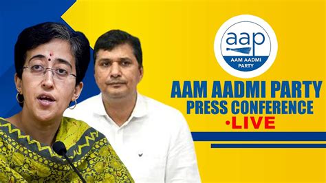 Live Delhi Minister And Aap Leader Saurabh Bhardwaj And Atishi Press