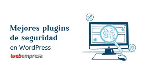 Mejores Plugins De Seguridad En WordPress Webempresa