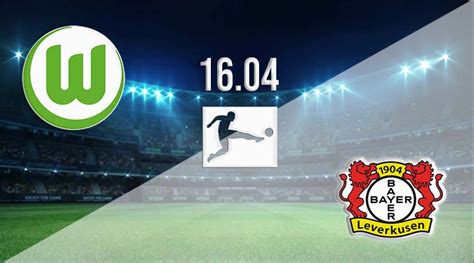 Wolfsburg Vs Leverkusen Prediction Bundesliga Bet