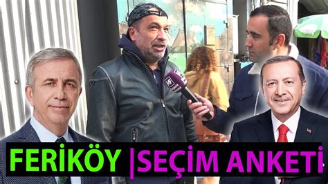 Feriköyde Dev Seçim Anketi Mansur Yavaş mı Recep Tayyip Erdoğan mı