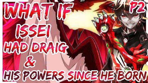 What If Issei Had Draig And His Powers Since He Born Part Youtube