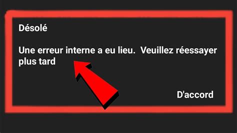 Comment Corriger Une Erreur Interne Survenue Veuillez R Essayer