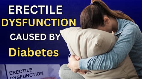 Breaking The Silence Diabetes And Erectile Dysfunction Explained Youtube