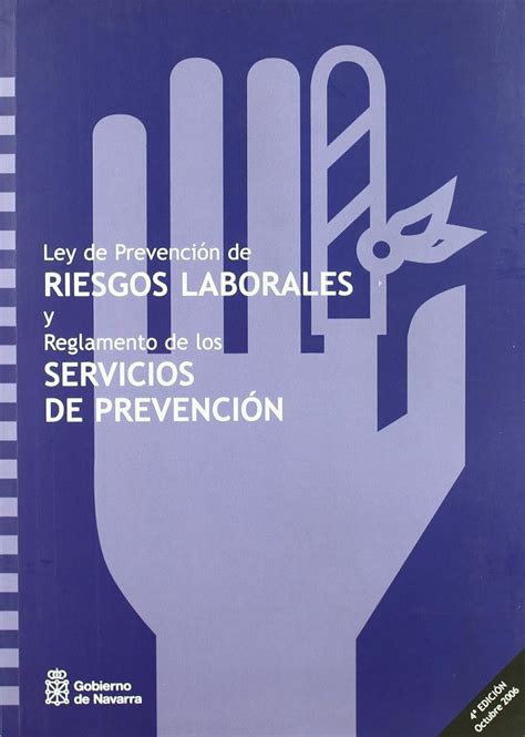 Ley De Prevención De Riesgos Laborales Y Reglamento De Los Servicios De Prevención Instituto