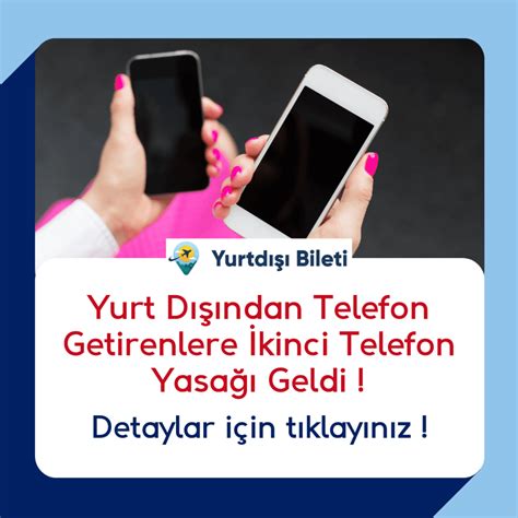 Yurt D Ndan Telefon Getirenlere Kinci Telefon Yasa Geldi