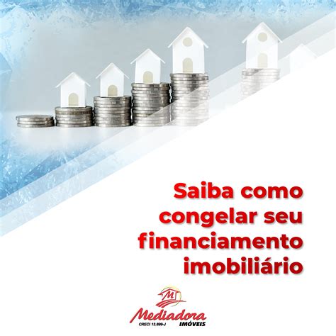 Saiba como congelar seu financiamento imobiliário