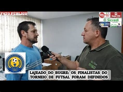 LAJEADO DO BUGRE FINAIS DA COPA DE FUTSAL ACONTECEM NESTE SÁBADO YouTube