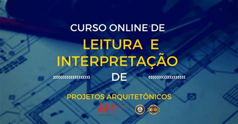 Curso Online De Leitura E Interpreta O De Projetos Arquitet Nicos