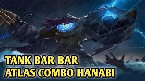 TANK BAR BAR ATLAS COMBO SAMA HANABI GA DA OBAT YouTube