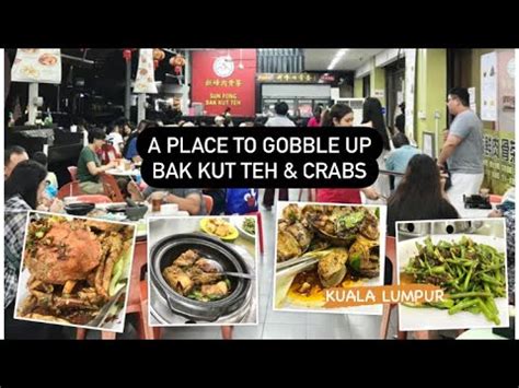 KUALA LUMPUR SUN FONG BAK KUT TEH BKT And Crabs Nite In The Heart