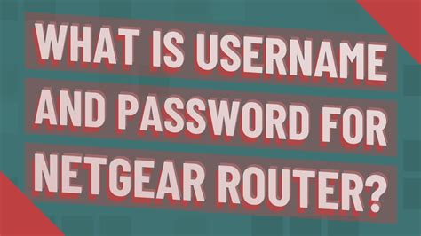 What Is Username And Password For Netgear Router YouTube