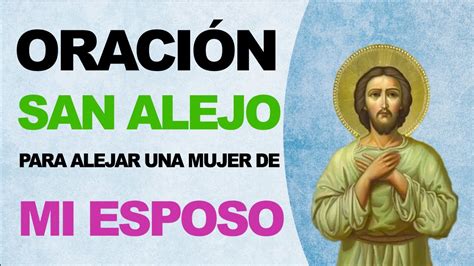 Oración milagrosa a San Alejo para alejar a una mujer de mi esposo