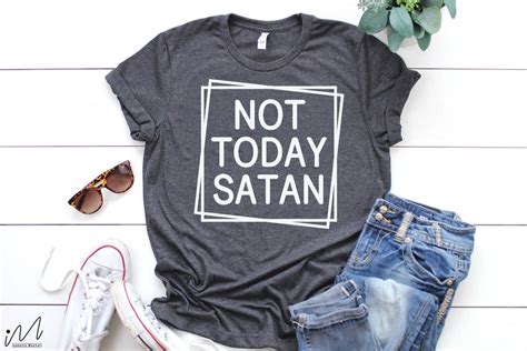 Not Today Satan T Shirt Svg So Fontsy