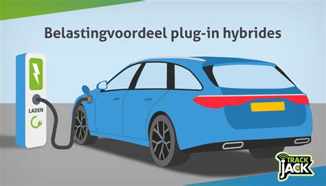 Plug In Hybrides Behouden Belastingvoordeel TrackJack NL