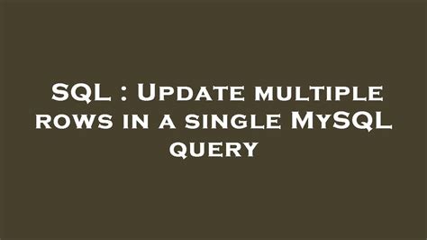 Sql Update Multiple Rows In One Statement Free Word Template