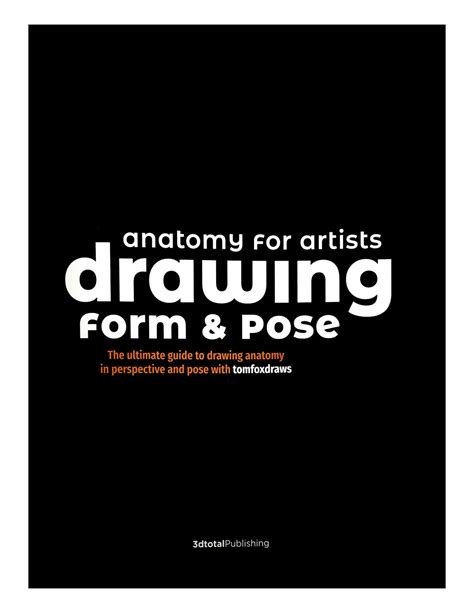 Solution Anatomy For Artists Drawing Form Pose The Ultimate Guide To