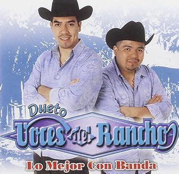 Dueto Voces Del Rancho Lo Mejor Con Banda Amazon Music