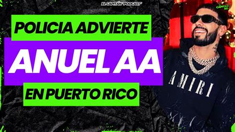 Anuel Recibe Advertencia De La Polic A De Pr Por Concierto En Monte