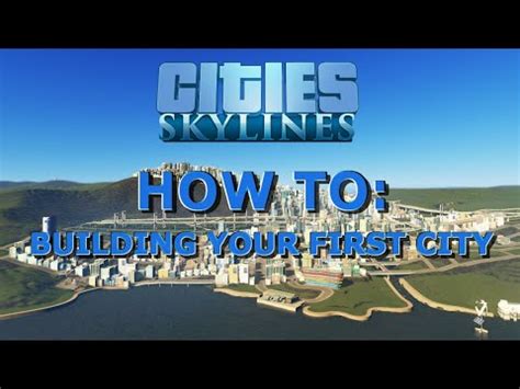 Cities Skylines Beginner S Guide On How To Start Your First City