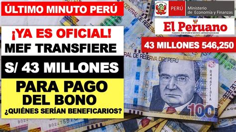 Es Oficial MEF Transfiere 43 Millones 546 250 Para El Pago Del Bono