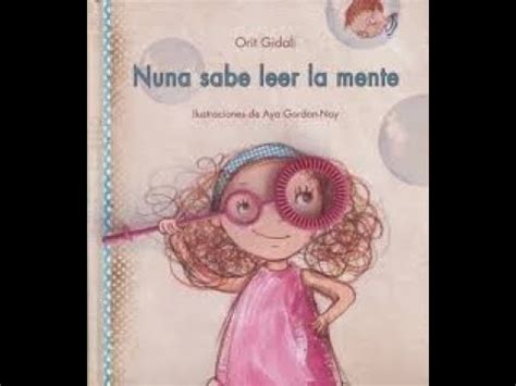 Cuento Nuna Sabe Leer La Mente De Orit Gidali Y Aya Gordon Noy