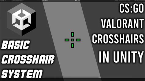 Cs Go And Valorant Crosshairs In Unity Basic Crosshair System Youtube