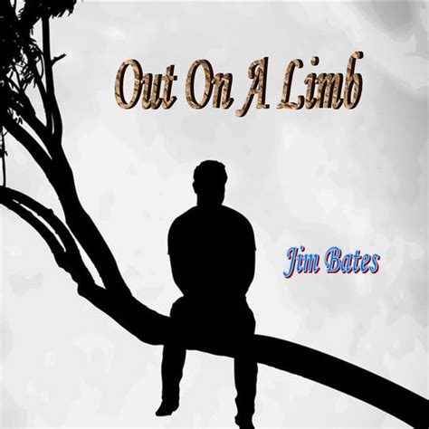 Out On A Limb Album By Jim Bates Uk Spotify