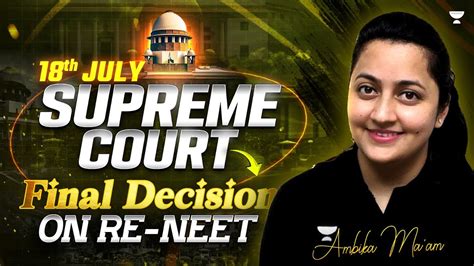 Th July Supreme Court Final Verdict On Re Neet Neet Paper Leak