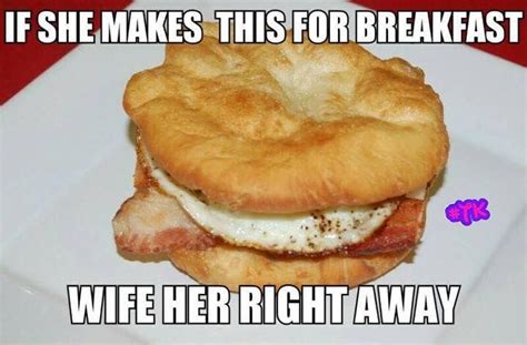 Frybread Egg Bacon Sandwich Yummy Food Native Humor Native