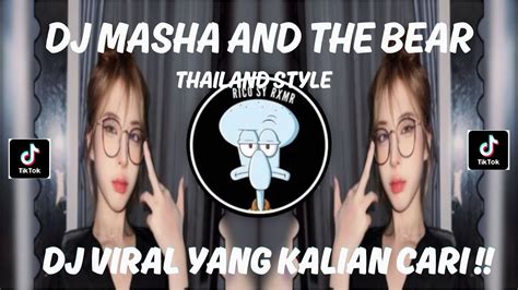 Dj Cantik Masha And The Bear Thailand Style Viral Tik Tok Terbaru